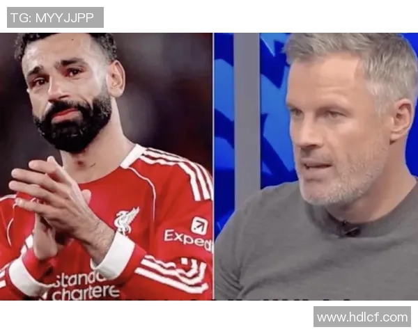 卡拉格怒喷萨拉赫8分钟，麦迪逊看呆：安菲尔德之夜的争议与思考